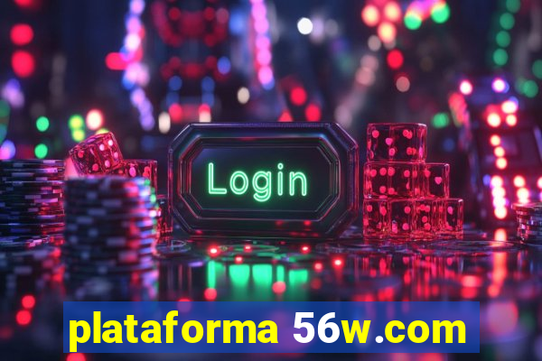 plataforma 56w.com